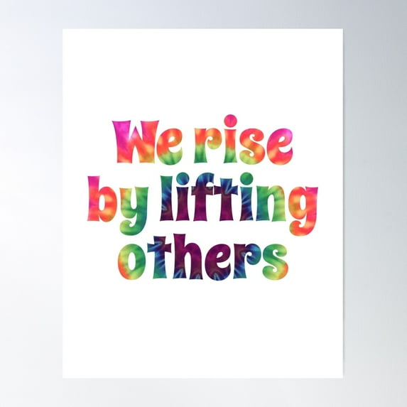Tie Dye Rainbow We Rise By Lifting Others Poster Wall Art, Modern Wall Decor For Living Room Bedroom, 8x12 UNFRAMED