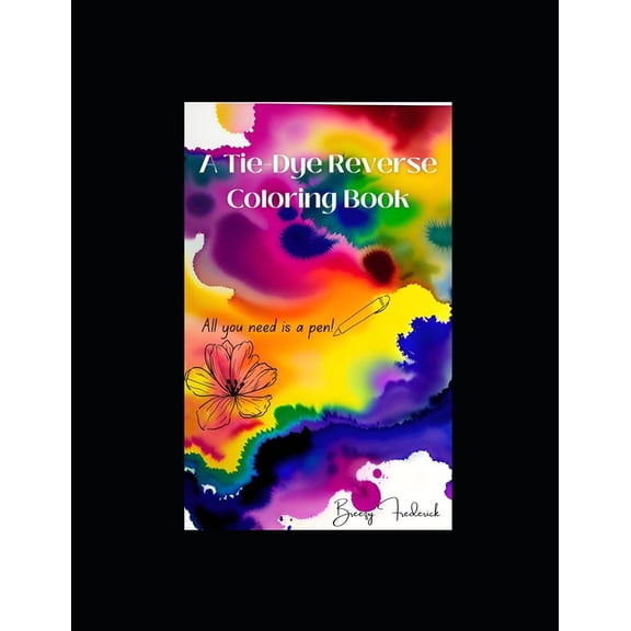 Tie Dye Reverse Coloring Book, (Paperback)