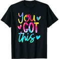thumbnail image 1 of Tie Dye You Got This Teacher Testing State Testing Test Day T-Shirt, 1 of 3