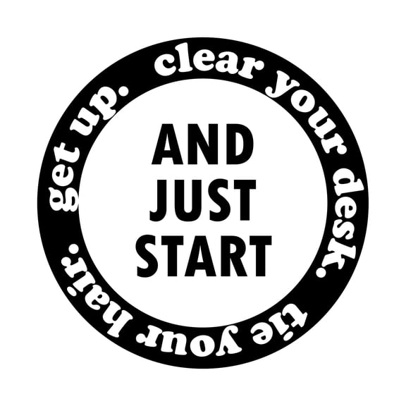 Tie Your Hair And Just Start Getup Clear Your Desk Classroom Vinyl Wall Design Wall Art Sticker Designs Vinyl Stickers For Home House Walls Rooms Windows Bedroom Decoration Size (28x28 inch)