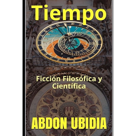 Tiempo: Ficción Filosófica y Científica (Paperback)