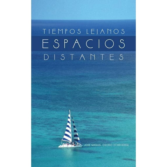 Tiempos Lejanos, Espacios Distantes