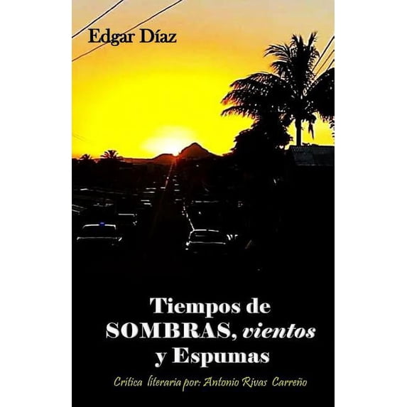 Tiempos de sombras, vientos y espumas (Paperback)