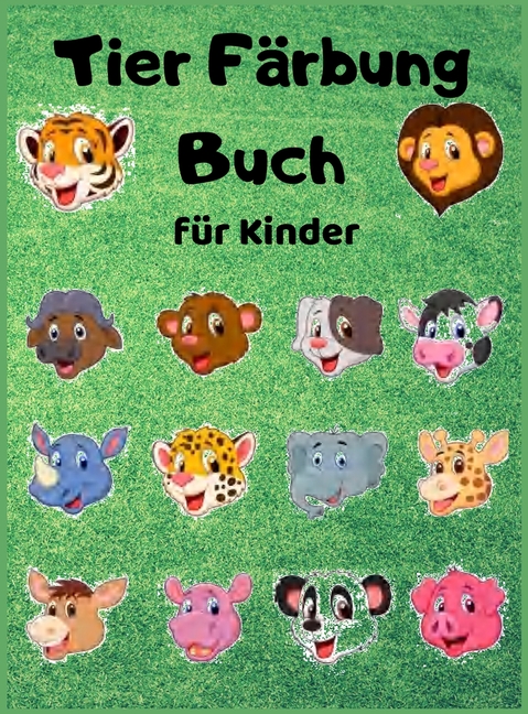 Tier Färbung Buch für Kinder : Adorable Tiere Kinder (Hardcover)