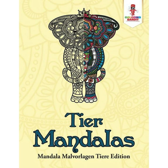 Tier-Mandalas: Mandala Malvorlagen Tiere Edition, (Paperback)