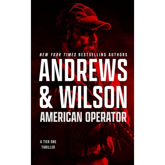 Tier One Thrillers American Operator, Book 4, (Hardcover)