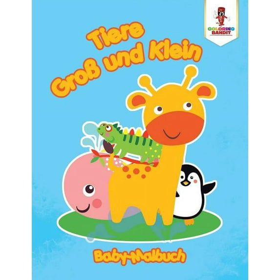 Tiere groß und Klein: Baby-Malbuch, (Paperback)