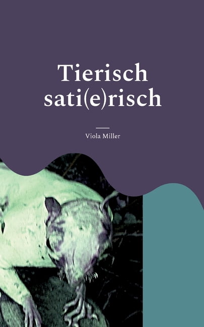 Tierisch sati(e)risch, (Paperback)