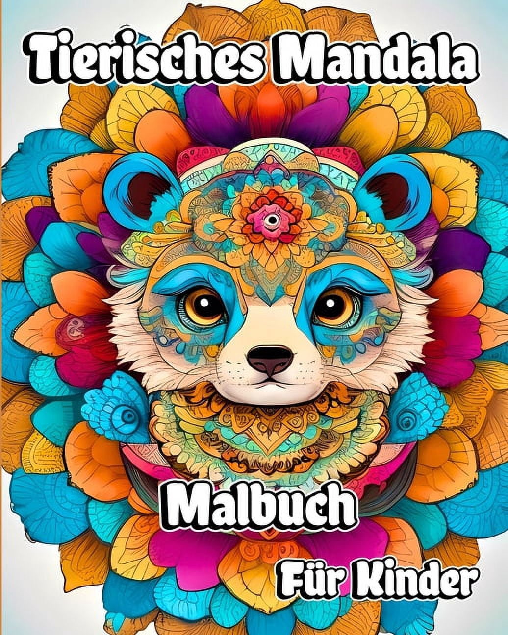 Tierisches Mandala Malbuch für Kinder: Bezaubernde Ausmalbilder im Mandala-Stil zum Stressabbau und zur Entspannung (Paperback)