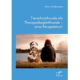 thumbnail image 1 of Tierschutzhunde als Therapiebegleithunde - eine Perspektive?, (Paperback), 1 of 1