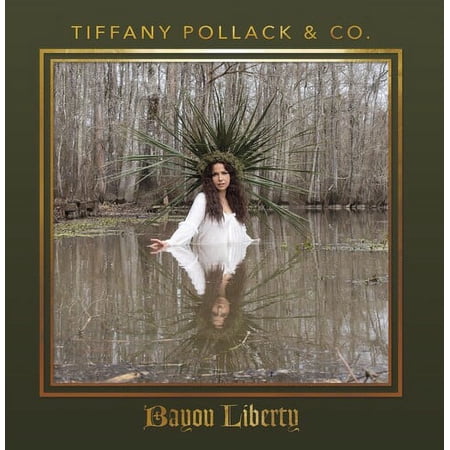 Tiffany Pollack - Bayou Liberty - Music & Performance - CD