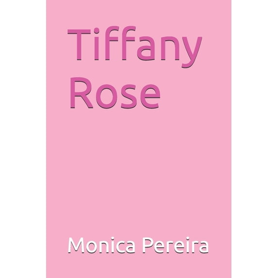Tiffany Rose, (Paperback)