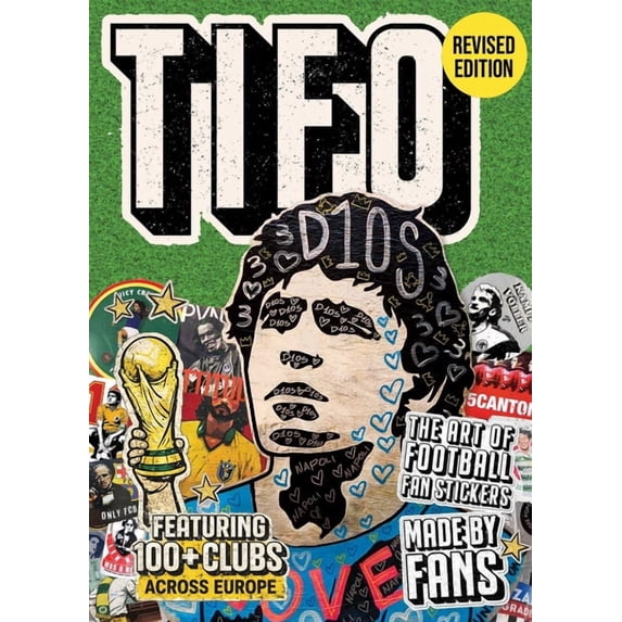 Tifo: The Art of Football Fan Stickers: Stories from Football's Underground Fan Art, (Paperback)