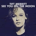 thumbnail image 1 of Tift Merritt - See You on the Moon - Music & Performance - CD, 1 of 4