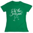 thumbnail image 1 of Tig The Season Sarcastic Humor Novelty Funny Women's Casual Tees, 1 of 3