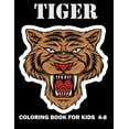thumbnail image 1 of Tiger Coloring Book For Kids 4-8: Fantastic Tiger Book for Kids Draw Your Tiger And Make its Great 64 pages, (Paperback), 1 of 1