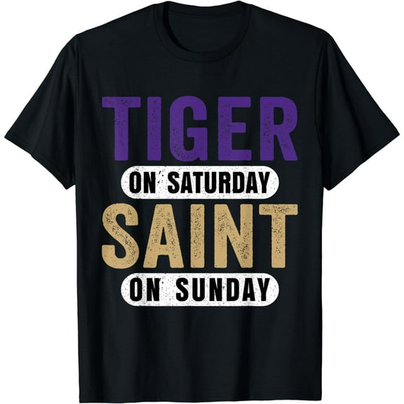 Tiger On Saturday Saint On Sunday New Orleans Funny Game Day T-Shirt