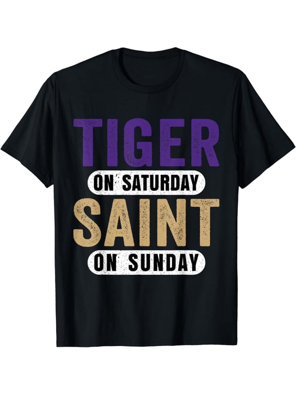 Tiger On Saturday Saint On Sunday New Orleans Funny Game Day T-Shirt