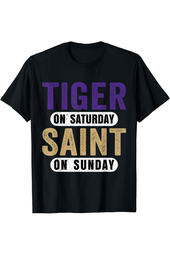 Tiger On Saturday Saint On Sunday New Orleans Funny Game Day T-Shirt