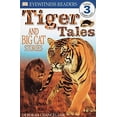 thumbnail image 1 of Pre-Owned DK Readers L3: Tiger Tales: And Big Cat Stories (Paperback) 0789454238 9780789454232, 1 of 1