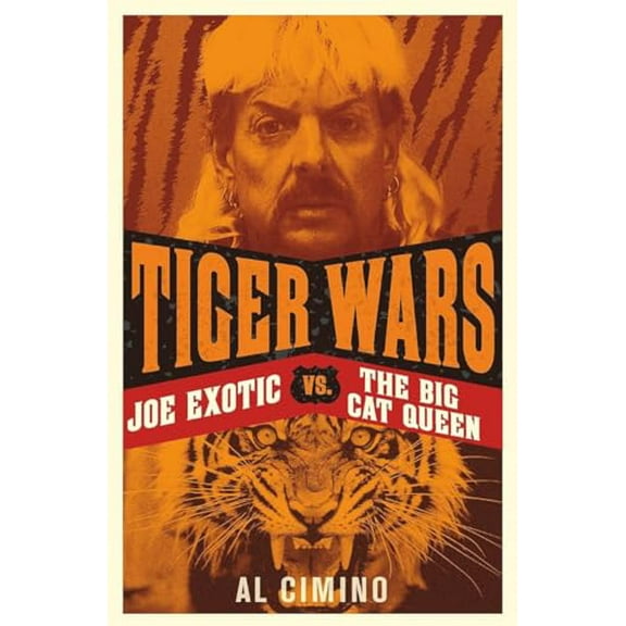 Pre-Owned Tiger Wars: Joe Exotic vs. the Big Cat Queen (Paperback) 191354379X 9781913543792
