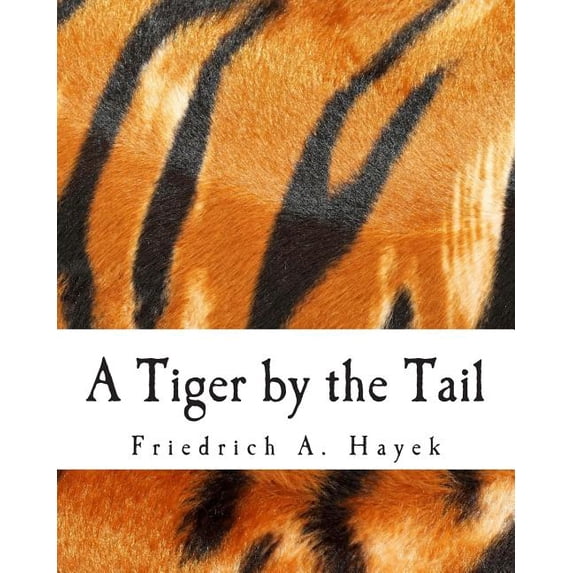Tiger by the Tail : A 40-Years' Running Commentary on Keynesianism