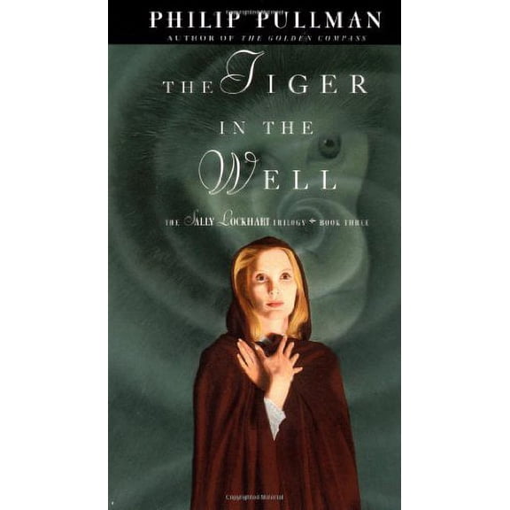 Pre-Owned The Tiger in the Well (Sally Lockhart Trilogy, Book 3) (Paperback) 0679826718 9780679826712