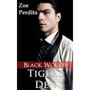 Tigers Den Black Wolves Haven City Series 5 Black Wolves Paperback 1500354074 9781500354077 Zoe Perdita