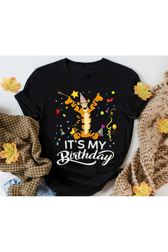 Tigger It's My Birthday Tigger Lovers Winnie The Pooh Fans Tshirt Women
