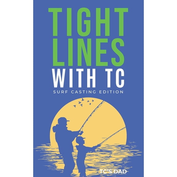 Tight Lines With TC : Surf Edition (Paperback)