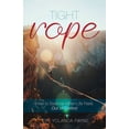 thumbnail image 1 of Tight Rope: How to Balance When Life Feels Out of Control (Paperback), 1 of 1