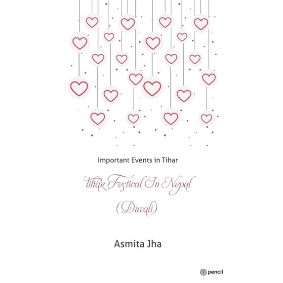 Tihar Festival in Nepal (Diwali): Important Events in Tihar, (Paperback)