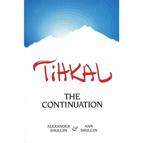 Tihkal: A Continuation, (Paperback)