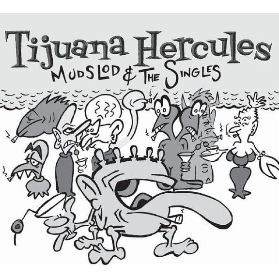 Tijuana Hercules - Mudslod And The Singles - Music & Performance - Vinyl