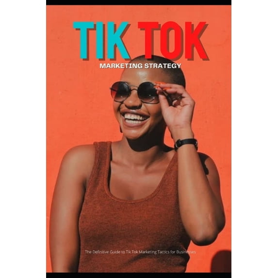 Tik Tok Marketing Strategy