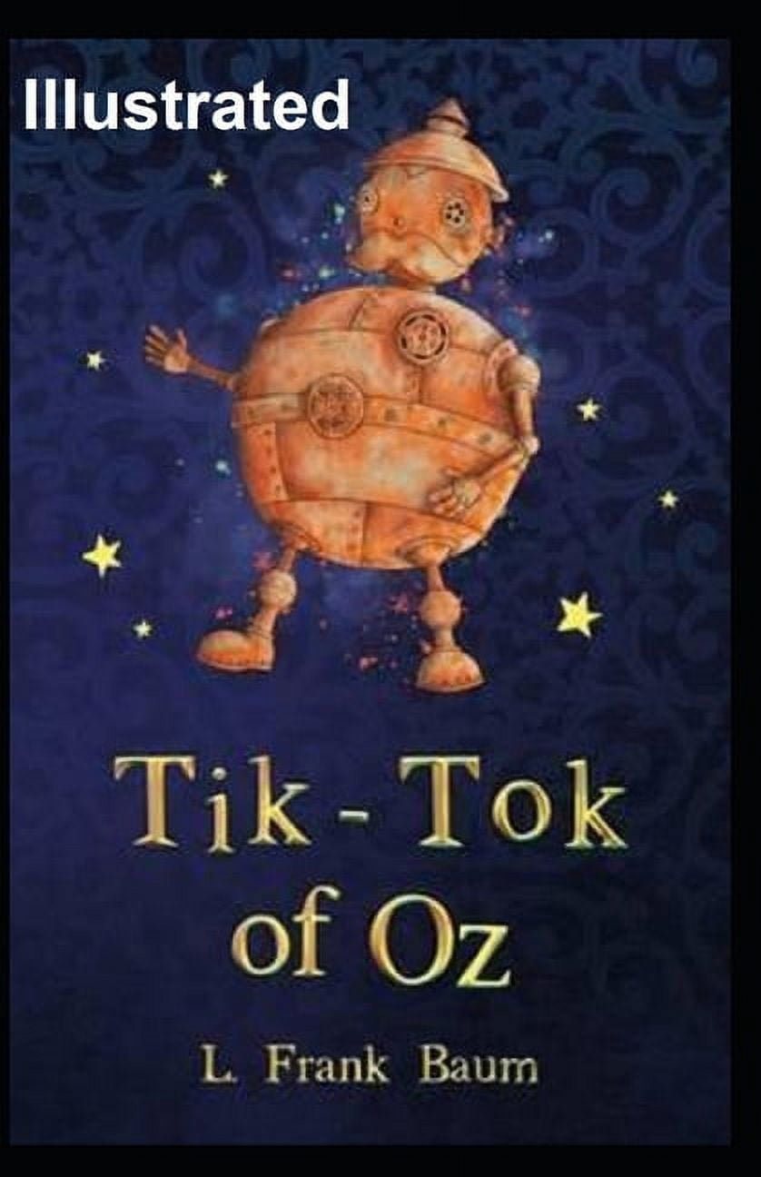 Tik-Tok of Oz Illustrated (Paperback)