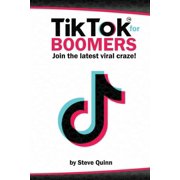 TikTok for Boomers Join the latest viral craze!, Paperback