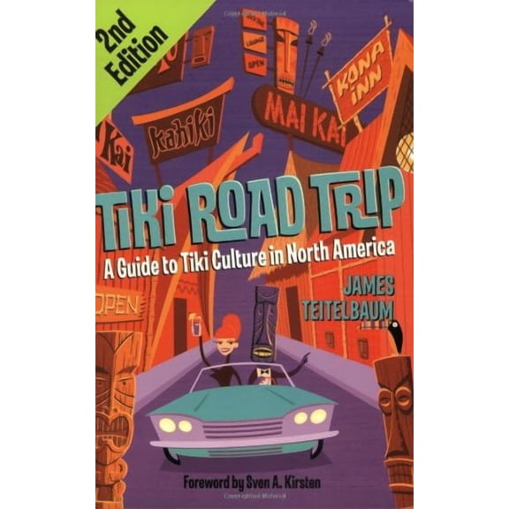 Tiki Road Trip: A Guide to Tiki Culture in North America