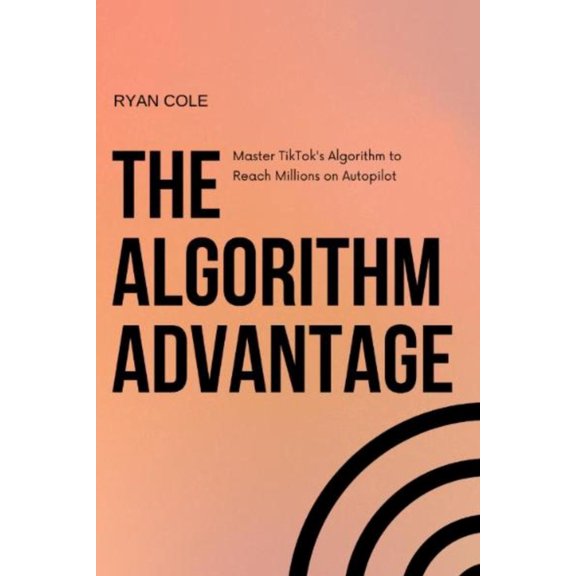 Tiktok Growth Code The Algorithm Advantage: Master TikTok's Algorithm to Reach Millions on Autopilot, Book 4, (Paperback)