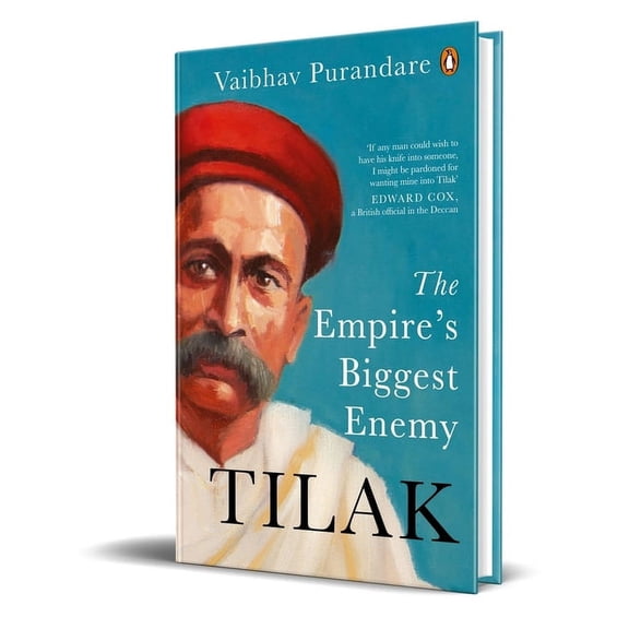 Tilak: The Empire's Biggest Enemy, (Hardcover)