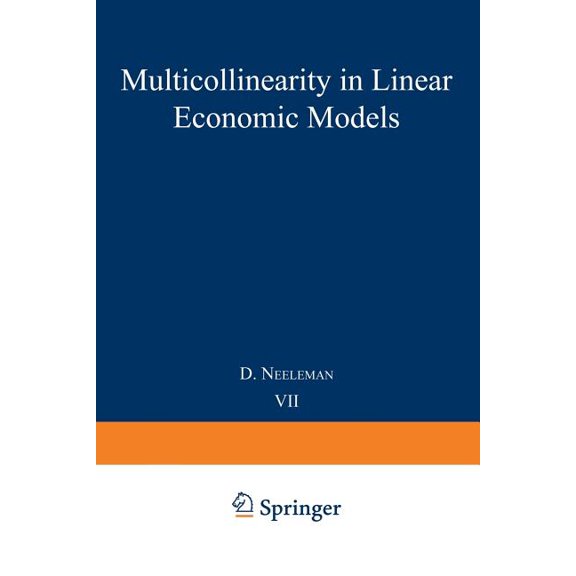 Tilburg Studies in Economics Multicollinearity in Linear Economic Models, Book 7, (Paperback)