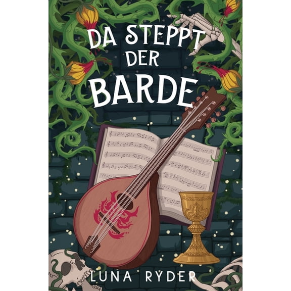 Tilda Quickthatch Trilogie Da steppt der Barde!: Ein cozy Fantasy-Abenteuer, Book 3, (Paperback)