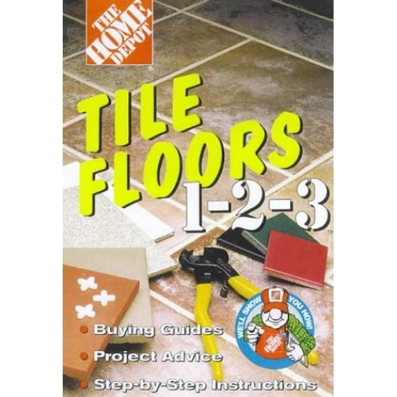 Pre-Owned Tile Floors 1 2 3: Buying Guides, Project Advice, Step-By-Step Instructions Paperback
