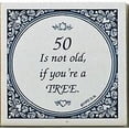thumbnail image 1 of Tile Magnets Quotes: 50 Not Old If Tree, 1 of 2