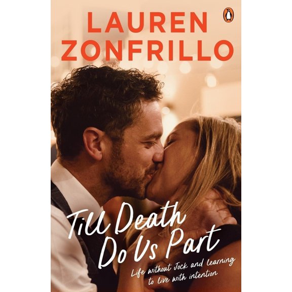 Till Death Do Us Part: Life Without Jock and Learning to Live with Intention, (Paperback)