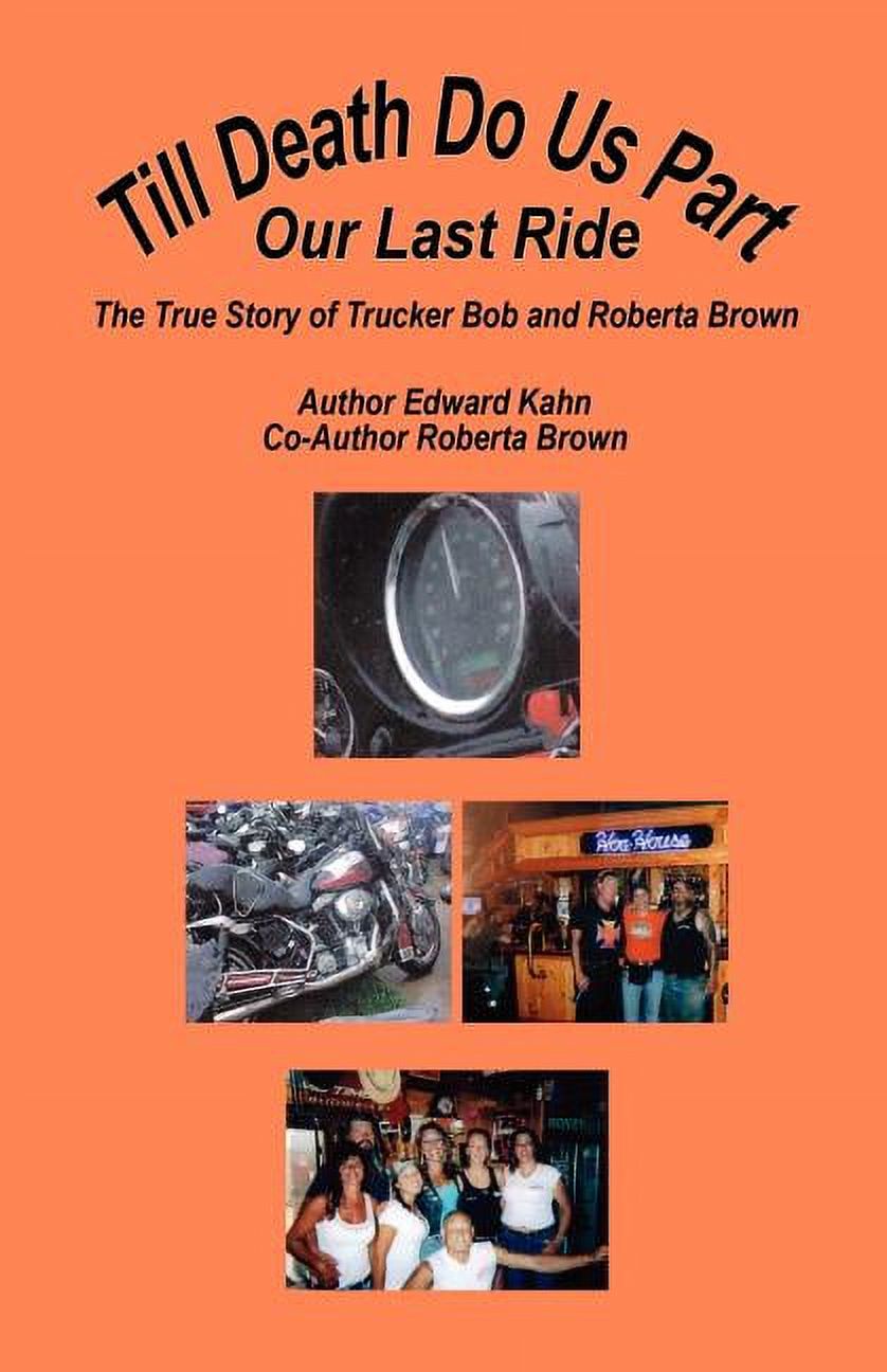 Roberta Rode Till Death Do Us Part - Our Last Ride, the True Story of Trucker Bob ...