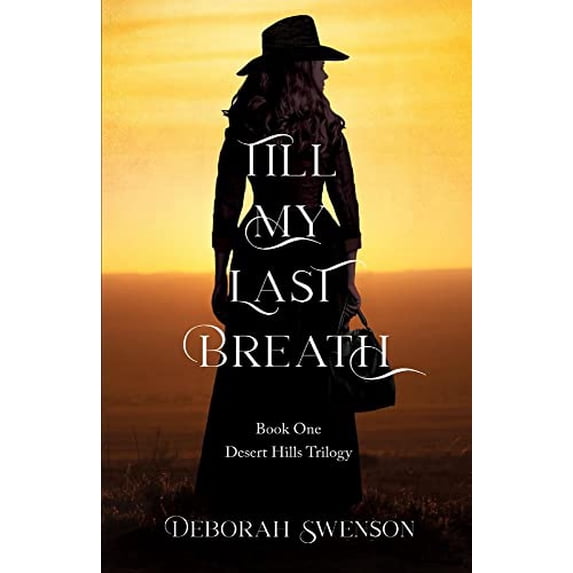 Pre-Owned Till My Last Breath: Volume 1 (Desert Hills Trilogy) Paperback