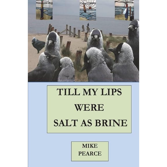 Till My Lips Were Salt as Brine