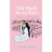 Till Theft do us Part, Paperback