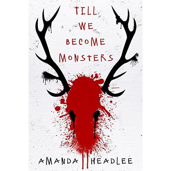 Pre-Owned Till We Become Monsters (Paperback) 1949116484 9781949116489